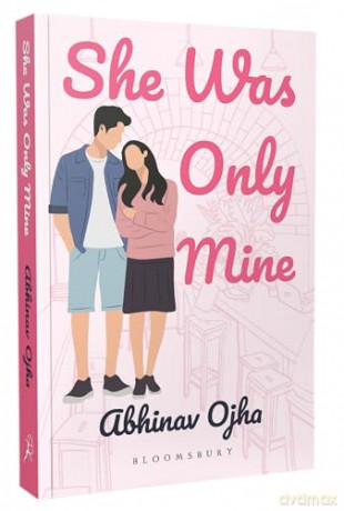 She Was Only Mine:A True Love Story Adapted into Fiction - Ojha Abhinav [KSIĄŻKA]