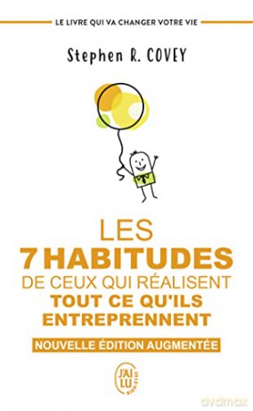 Les 7 Habitudes de Ceux Qui Réalisent Tout Ce Qu'Ils Entreprennent. Le Livre Qui Va Changer Votre Vie (Développement Personnel) - Stephen Covey [KSIĄŻKA]