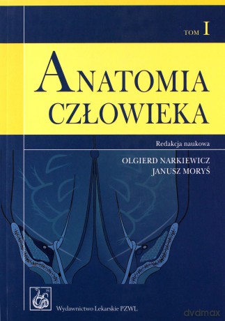 Anatomia człowieka Tom 1 [KSIĄŻKA]