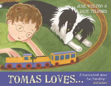 Tomas Loves...: A rhyming book about fun, friendship - and autism - Jude Welton [KSIĄŻKA]