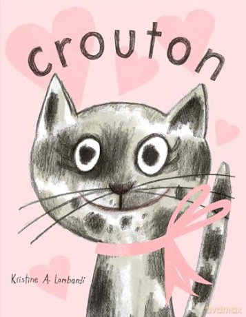 Crouton: One Cat's Adoption Tale - Kristine A. Lombardi [KSIĄŻKA]