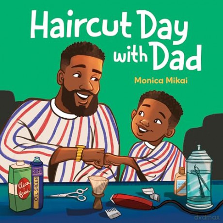 Haircut Day with Dad - Monica Mikai [KSIĄŻKA]