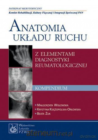 Anatomia układu ruchu z elementami diagnostyki reumatologicznej [KSIĄŻKA]