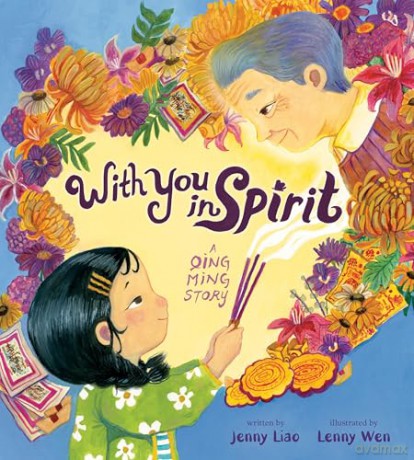 With You In Spirit: A Qing Ming Story - Lenny Wen [KSIĄŻKA]