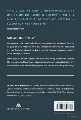 Union with Christ: The Blessings of Being in Him - Sinclair B. Ferguson [KSIĄŻKA]