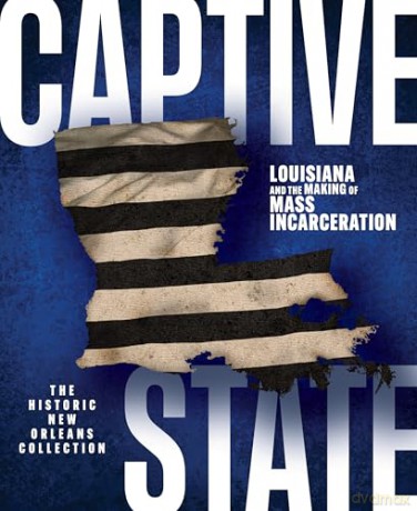 Captive State - Louisiana and the Making of Mass Incarceration - Eric Seiferth [KSIĄŻKA]