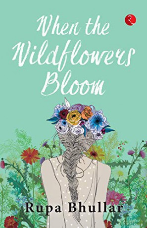 When the Wildflowers Bloom - Rupa Bhullar [KSIĄŻKA]