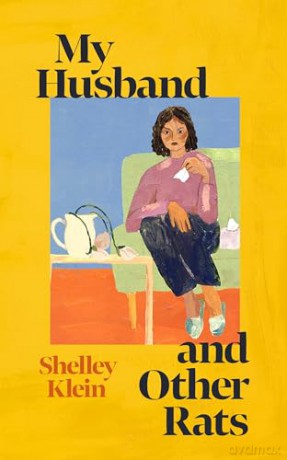 My Husband and Other Rats: 'The best sort of British comic writing' Pandora Sykes - Shelley Klein [KSIĄŻKA]