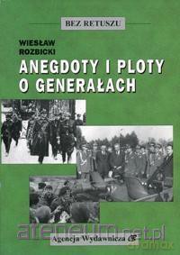 Anegdoty i ploty o generałach [KSIĄŻKA]