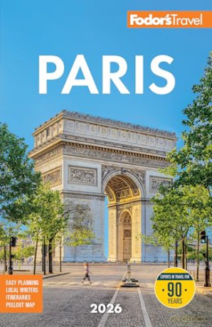 Fodor's Paris 2026 (Full-color Travel Guide) - Fodor's Travel Guides [KSIĄŻKA]