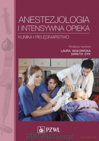 Anestezjologia i intensywna opieka [KSIĄŻKA]