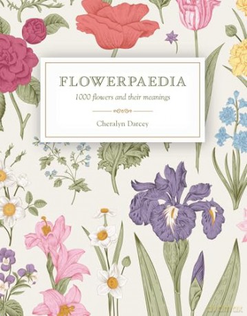 Flowerpaedia: 1000 flowers and their meanings - Cheralyn Darcey [KSIĄŻKA]