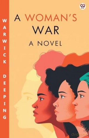 A Woman's WarA Novel (Edition1) - Deeping [KSIĄŻKA]