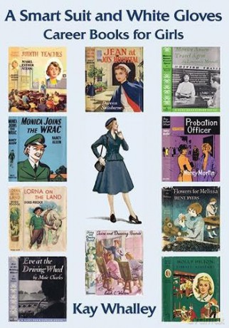 A Smart Suit and White Gloves: Career Books for Girls - Kay Whalley [KSIĄŻKA]
