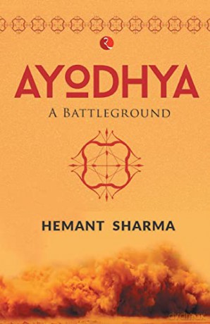 Ayodhya: A Battleground - Hemant Sharma [KSIĄŻKA]