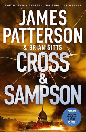 Cross and Sampson: The thrilling new spin-off in the bestselling Alex Cross series, now an original series on Amazon Prime - James Patterson [KSIĄŻKA]