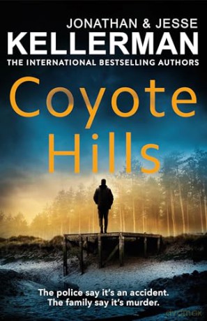 Coyote Hills: The latest gripping thriller from the No. 1 New York Times bestselling author - Jonathan Kellerman [KSIĄŻKA]