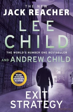 Exit Strategy: Don't miss Reacher's high-octane, gripping new adventure from the global bestselling authors (Jack Reacher, 30) - Andrew Child [KSIĄŻKA]