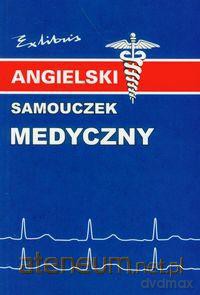 Angielski samouczek medyczny [KSIĄŻKA]