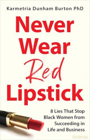 Never Wear Red Lipstick - Karmetria Dunham Burton [KSIĄŻKA]