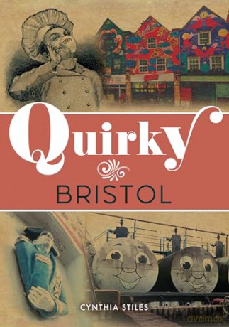 Quirky Bristol - Cynthia Stiles [KSIĄŻKA]