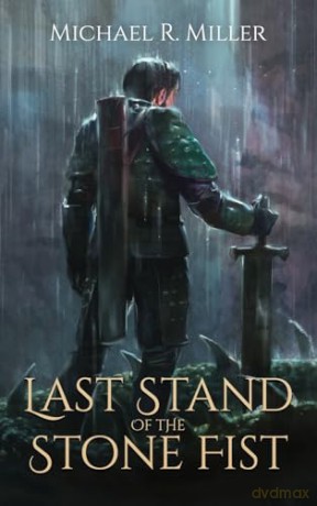 Last Stand of the Stone Fist: A Songs of Chaos Novella - Michael R Miller [KSIĄŻKA]