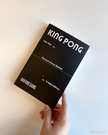 King PONG: How Atari Bounced Across Markets to Make Millions (Game Histories) - Raiford Guins [KSIĄŻKA]