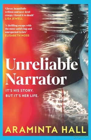 Unreliable Narrator: The Addictive Psychological Suspense Novel From The Author Of The Hotly Anticipated Apple TV Series Imperfect Women - Araminta Hall [KSIĄŻKA]
