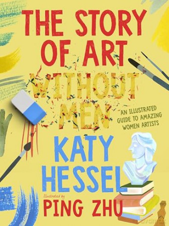 The Story of Art without Men: An illustrated guide to amazing women artists - Katy Hessel [KSIĄŻKA]