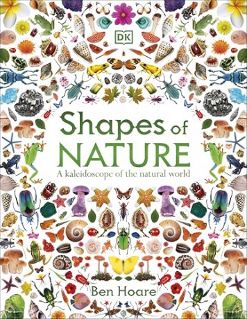 Shapes of Nature: A Big, Beautiful Book of the Natural World for Kids - Ben Hoare [KSIĄŻKA]