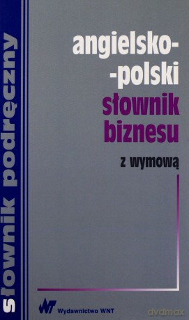 Angielsko-polski słownik biznesu [KSIĄŻKA]