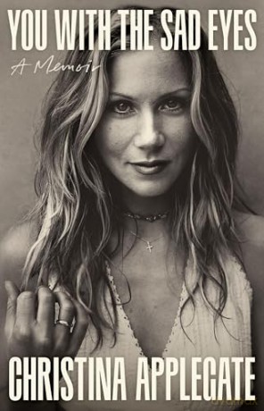 You with the Sad Eyes: A Memoir - Christina Applegate [KSIĄŻKA]