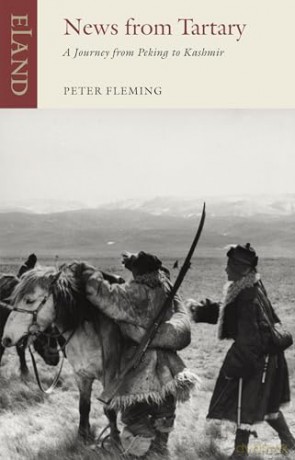 News From Tartary: A Journey from Peking to Kashmir - Peter Fleming [KSIĄŻKA]