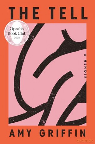 The Tell: Oprah's Book Club: A Memoir - Amy Griffin [KSIĄŻKA]