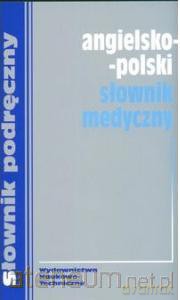 Angielsko-polski słownik medyczny [KSIĄŻKA]