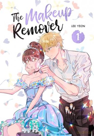 The Makeup Remover: Volume 1: A funny, romantic, slice-of-life comic, for fans of Lore Olympus and True Beauty - Lee Yeon [KOMIKS]