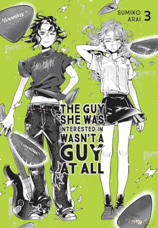 The Guy She Was Interested In Wasn't a Guy at All, Vol. 3: Volume 3 - Sumiko Arai [KOMIKS]