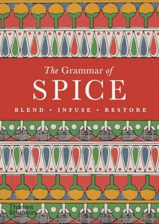 The Grammar of Spice: Blend - Infuse - Restore - Caz Hildebrand [KSIĄŻKA]