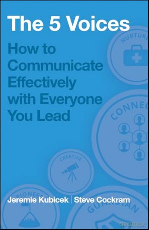 The 5 Voices: How to Communicate Effectively with Everyone You Lead - Jeremie Kubicek [KSIĄŻKA]