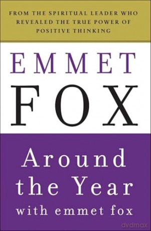 Around the Year with Emmet Fox: Book of Daily Readings: A Book of Daily Readings - Emmet Fox [KSIĄŻKA]
