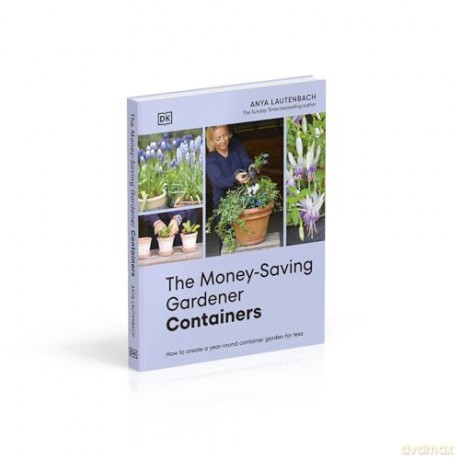 The Money-Saving Gardener Containers: THE INSTANT SUNDAY TIMES BESTSELLER - Anya Lautenbach [KSIĄŻKA]