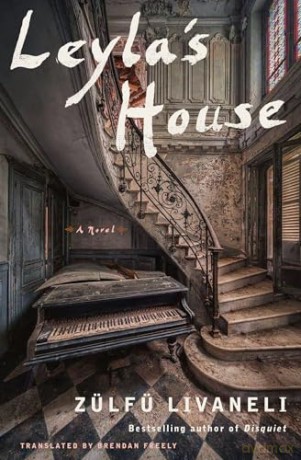 Leyla's House: A Novel - Zulfu Livaneli [KSIĄŻKA]
