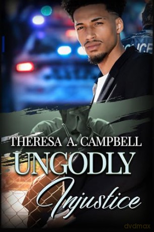 Ungodly Injustice - Theresa A. Campbell [KSIĄŻKA]