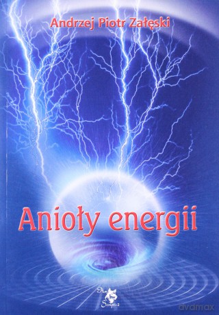 Anioły energii [KSIĄŻKA]