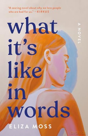 What It's Like in Words - Eliza Moss [KSIĄŻKA]