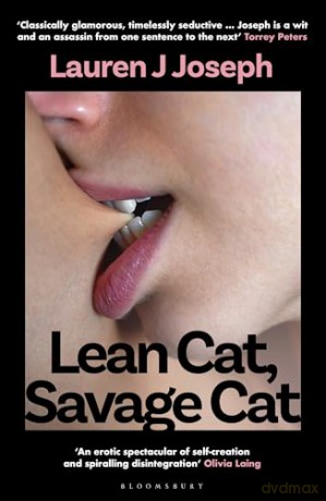 Lean Cat, Savage Cat: 'A salacious romp of breathtaking self-invention and spectacular self-destruction' - SERVICE95 - Lauren J. Joseph [KSIĄŻKA]