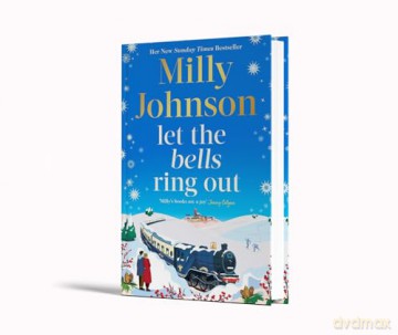 Let the Bells Ring Out: the brilliant new escapist festive novel from the bestselling author of I Wish It Could Be Christmas Every Day - Milly Johnson [KSIĄŻKA]