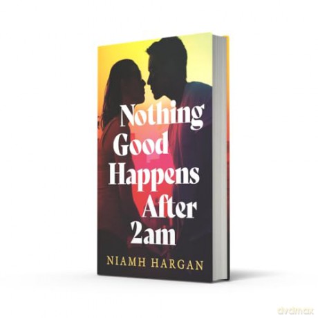 Nothing Good Happens After 2AM: the brand new emotional love story for 2026, perfect read for fans of Taylor Jenkins Reid and One Day - Niamh Hargan [KSIĄŻKA]