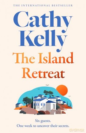 The Island Retreat: An emotional new novel from the international #1 bestseller - Cathy Kelly [KSIĄŻKA]
