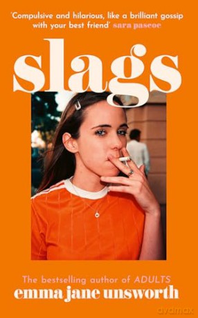 Slags: The hilarious new novel - Emma Jane Unsworth [KSIĄŻKA]